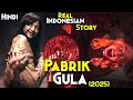 2025 Indonesia REAL Most HAUNTED Sugar Mill Pabrik Gula 2025 Explained In Hindi SugarMill 2025