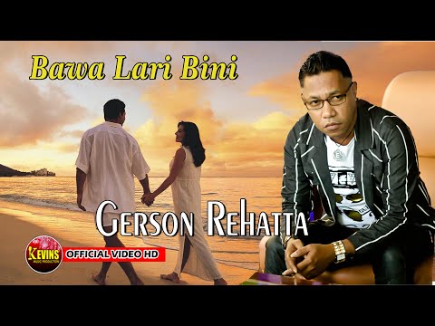 BAWA LARI BINI - LAGU AMBON TERBARU- GERSON REHATTA - KEVINS MUSIC PRODUCTION (OFFICIAL VIDEO MUSIC)