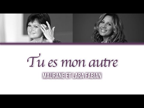 Lara Fabian, Maurane 'Tu es mon autre' - Lyrics/Paroles