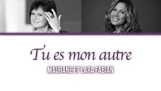 Lara Fabian, Maurane &#39;Tu es mon autre&#39; - Lyrics/Paroles