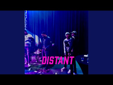 Distant (feat. TaeDough)