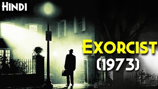 THE EXORCIST (1973) Explained In Hindi | Most Cursed film of All Times | TRUE STORY | Pazuzu Demon