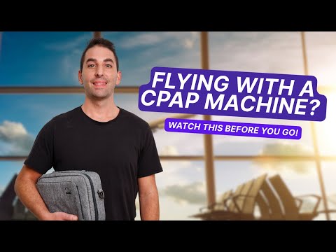 Flying with a CPAP? Watch This Before You Go!
