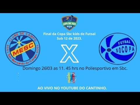 FINAL DA COPA SBC KIDS SUB 12 -  MESC  X  SOCOPA