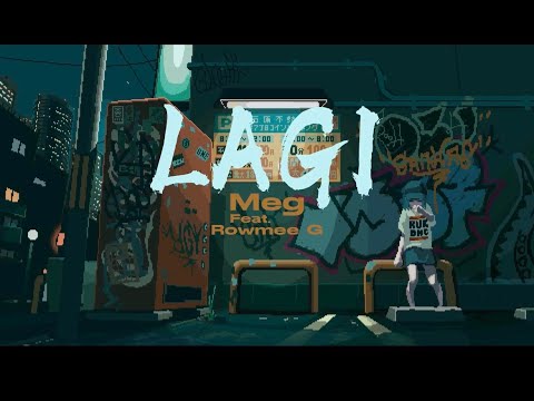 Lagi - Meg ft  Rowmee G of Soulstice (lyric Video)