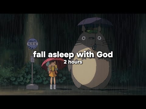 Go to Bed Listening to This | Fall Asleep with God | 2 hours
