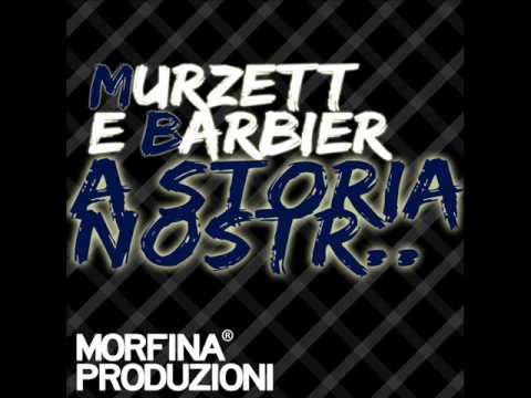 Murzett' & O' Barbier - A Storia Nostr' (MORFINA PRODUZIONI)