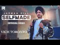 SELFMADE (Vich Toronto)  I Jarman Gill I The King | Latest Punjabi Songs 2023