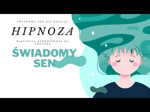ŚWIADOMY SEN JUŻ DZISIAJ! | HIPNOZA