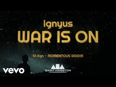 St.Kgn, Ignyus - War Is On (Official Audio) | Momentous Riddim