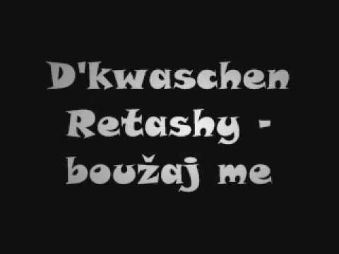 D'kwaschen Retashy - boužaj me