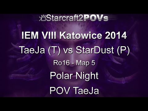 SC2 HotS - IEM VIII Katowice 2014 - TaeJa vs StarDust - Ro16 - Map 5 - Polar Night - TaeJa