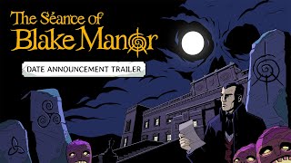 The Séance of Blake Manor
