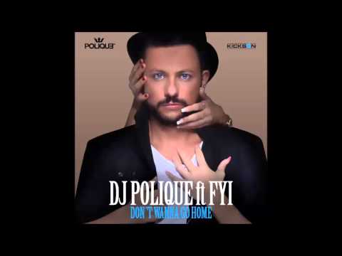 DJ Polique feat  FYI-Don't Wanna Go Home(BASS BOOSTED)