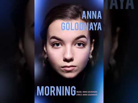 Аnna Golodnaya - “MORNING”