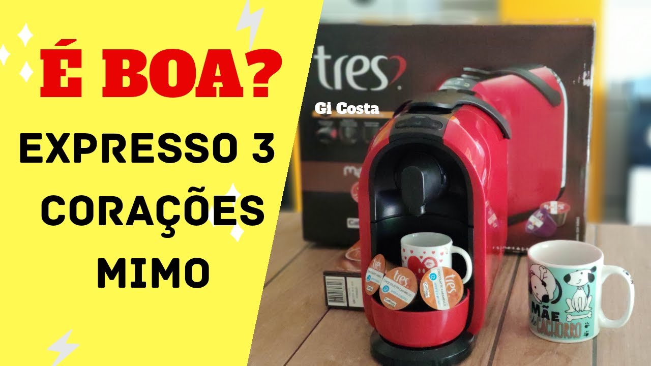 CAFETEIRA EXPRESSO TRÊS CORAÇÕES MIMO COMO USAR - Gi Costa