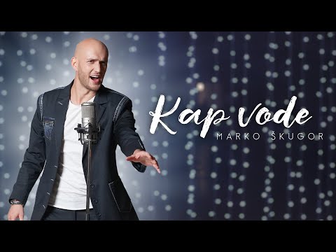 MARKO ŠKUGOR - KAP VODE (Official Video)