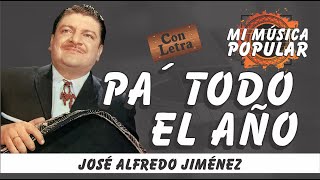 Pa´ Todo El Año - José Alfredo Jiménez - Con Letra (Video Lyric)