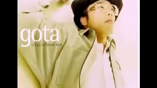 Gota - It&#39;s So Different Here