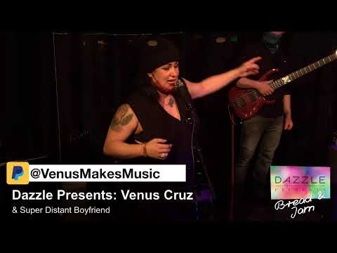 Dazzle Presents: Venus Cruz & Super Distant Boyfriend