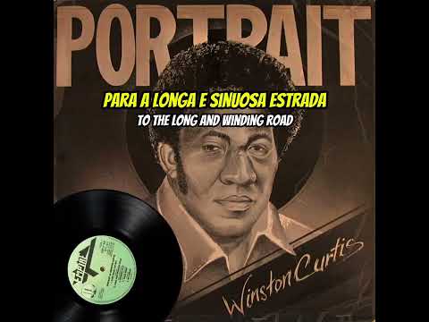 Winston Curtis - Long and Winding Road ( Reggae Legendado ) Lyric