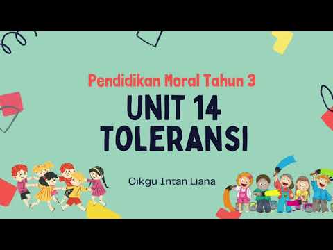 Unit 14 Toleransi | Pendidikan Moral Tahun 3