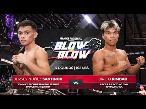 Jersey Nuñez Santinor vs Jirico Rimbao | Manny Pacquiao presents Blow by Blow | Full Fight