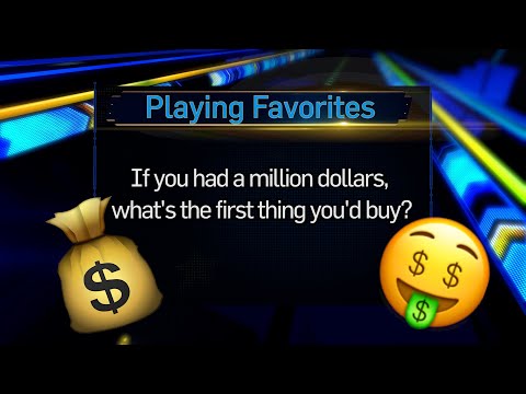 Playing Favorites: What would you do with a million dollars?