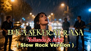 Download lagu LUKA SEKERAT RASA - YOLLANDA & ARIEF [SLOW ROCK VERSION] mp3