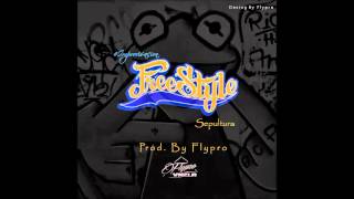 Freestyle (#Impro)- Sepultura ft Flypro (Prod by @FlyproVnzla)