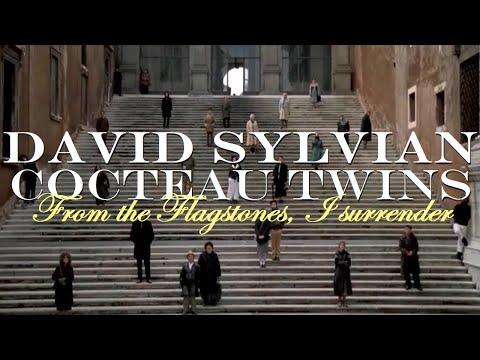 David Sylvian + Cocteau Twins - From The Flagstones, I surrender