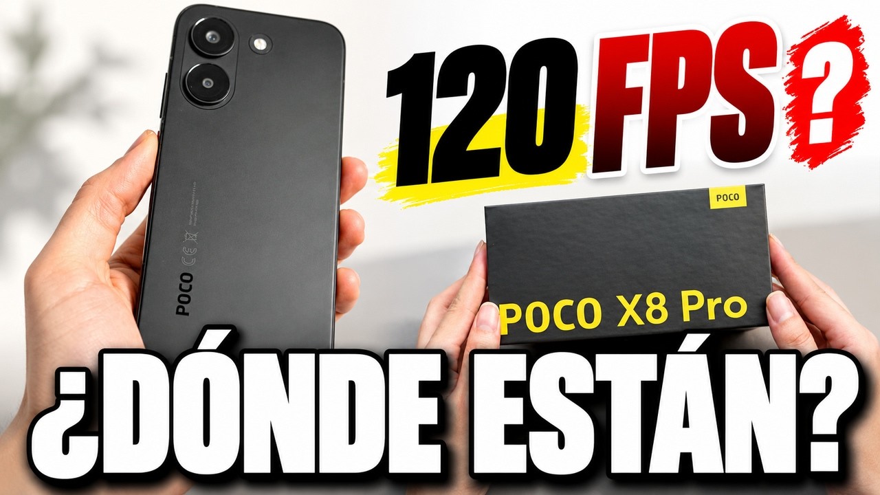 POCO X8 Pro: ¡NO LO COMPRES por los 120 FPS!