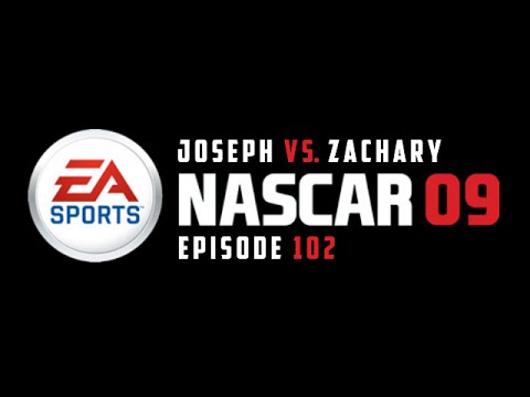 Joseph VS. Zachary Episode 102 - NASCAR 09