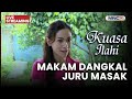 MAKAM DANGKAL JURU MASAK LIVE KUASA ILAHI 5 DESEMBER 2025