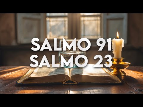 Salmos 91 y 23: Oración para recibir liberación y elevarse por encima de todo mal