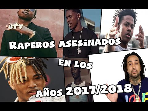 Raperos Asesinados en Estados Unidos (2017-2018) | Parte 3