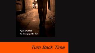 Max Navarro - Turn Back Time