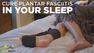 Cure Plantar Fasciitis Pain While You Sleep Using This Treatment Night Brace