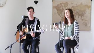 Living Hope | Worship Cover - Acoustic - Bethel Music \ Phil Wickham