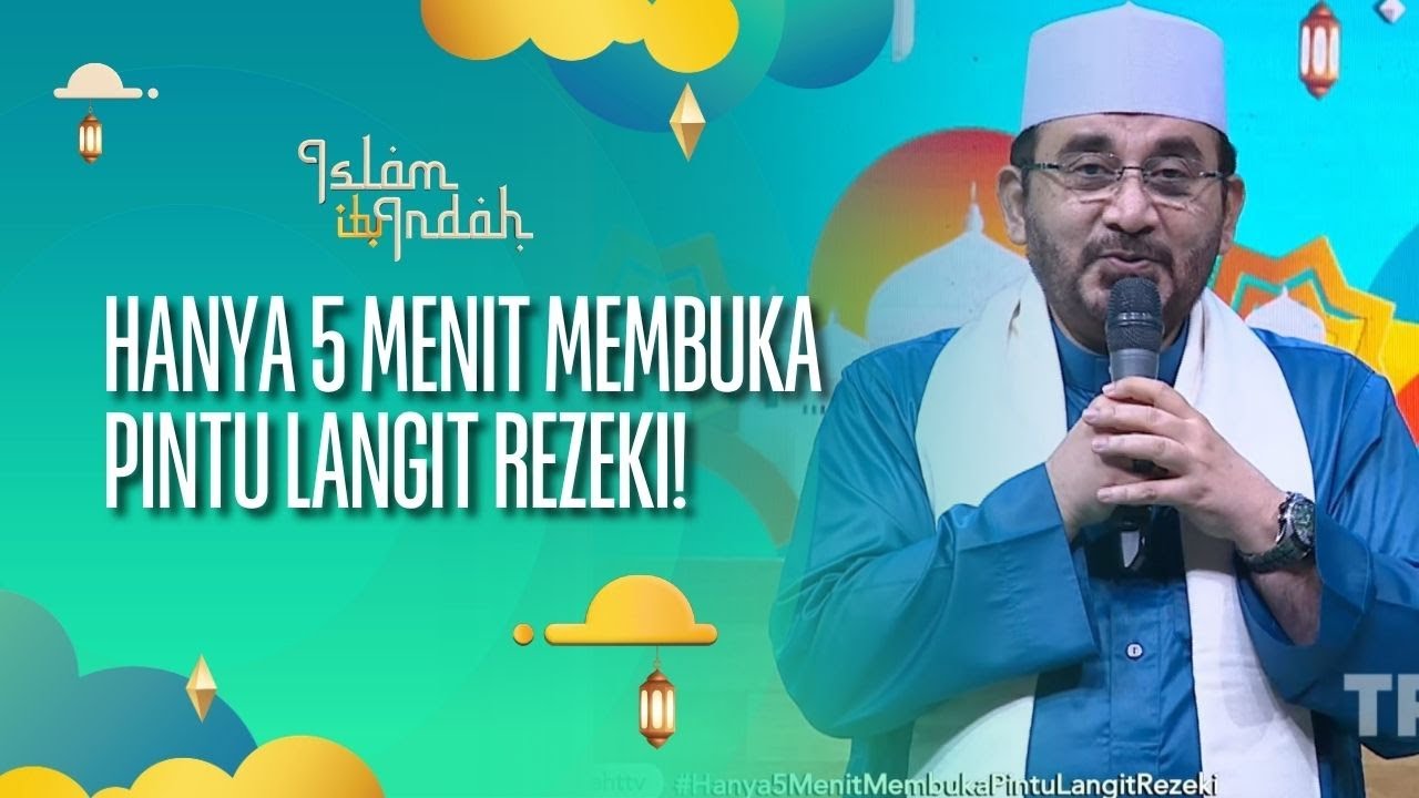 Hanya 5 Menit Membuka Pintu Langit Rezeki! - ISLAM ITU INDAH (21/09/26) P1