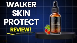 Walker Skin Protect Review: Legit Skin Transformation in Just ONE Week or a Scam?
