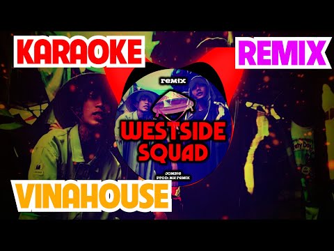 Karaoke Westside Squad Remix Vinahouse || G5R Karaoke, Tụi mày chỉ biết hút không chịu đi khám phá