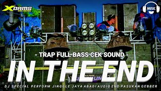 Download lagu DJ TRAP IN THE END || JINGGLE JAYA ABADI AUDIO END PASUKAN GEBBER || BY X DAMS PROJECT mp3