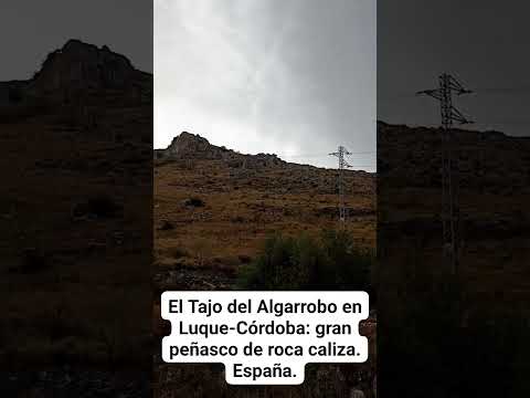GRAN PEÑASCO DE ROCA CALIZA EN LUQUE-CÓRDOBA: EL TAJO DEL ALGARROBO. España.