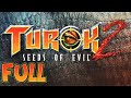 Turok 2 Seeds Of Evil Remastered Full Gameplay