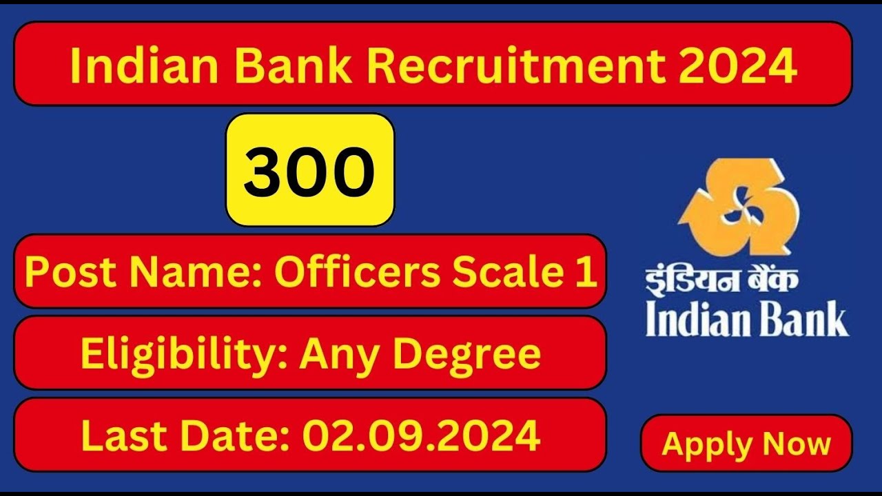 Indian-Bank-Recruitment-2024-300-Officers-Scale-1-Posts-Apply-Now #indianbanking #bankjobs