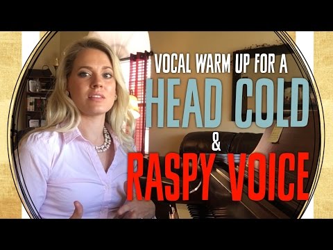 Vocal Warm Up for a Head Cold and Raspy Voice |  Free Voice Lessons with Cherish Tuttle