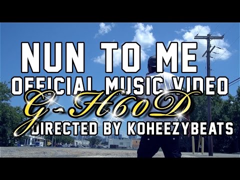 G-H60D - Nun to Me  (Prod. by Heroic Sound) Official Music Video