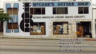 Townes Van Zandt 1980 08 15 McCabe&#39;s Guitar Store Los Angeles, CA