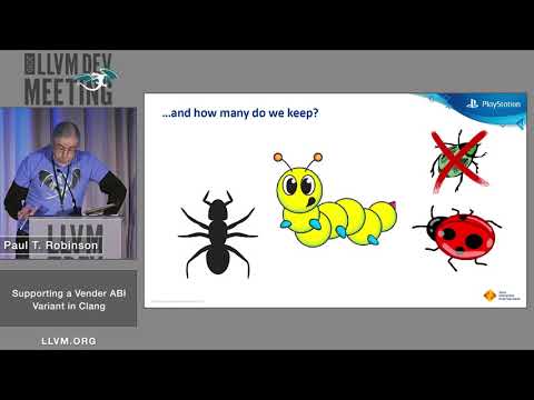2019 LLVM Developers’ Meeting: P. Robinson “Supporting a Vendor ABI Variant in Clang”